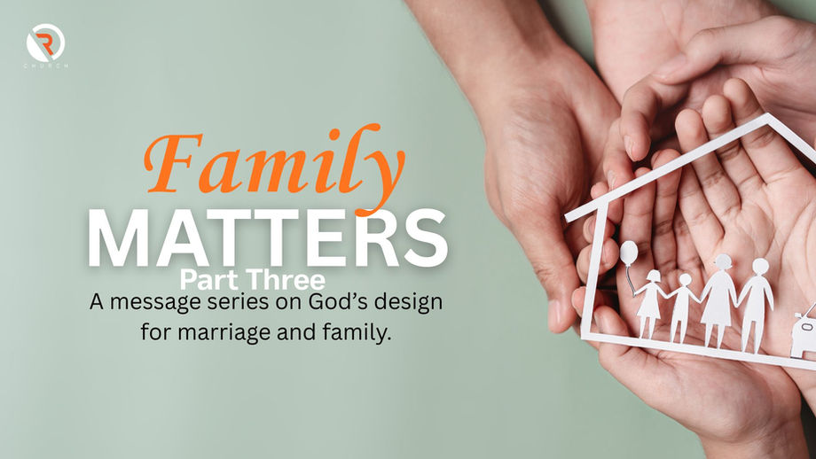 Family Matters - Part Three